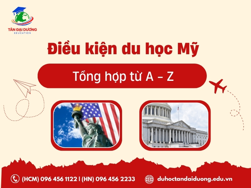 Điều kiện du học Mỹ cần những gì? Chi tiết với từng bậc học