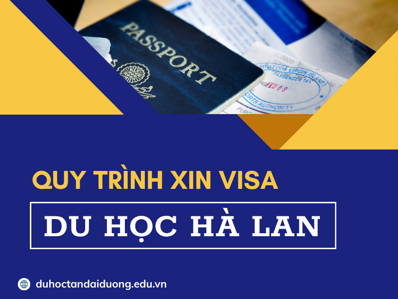Quy trình xin visa du học Hà Lan