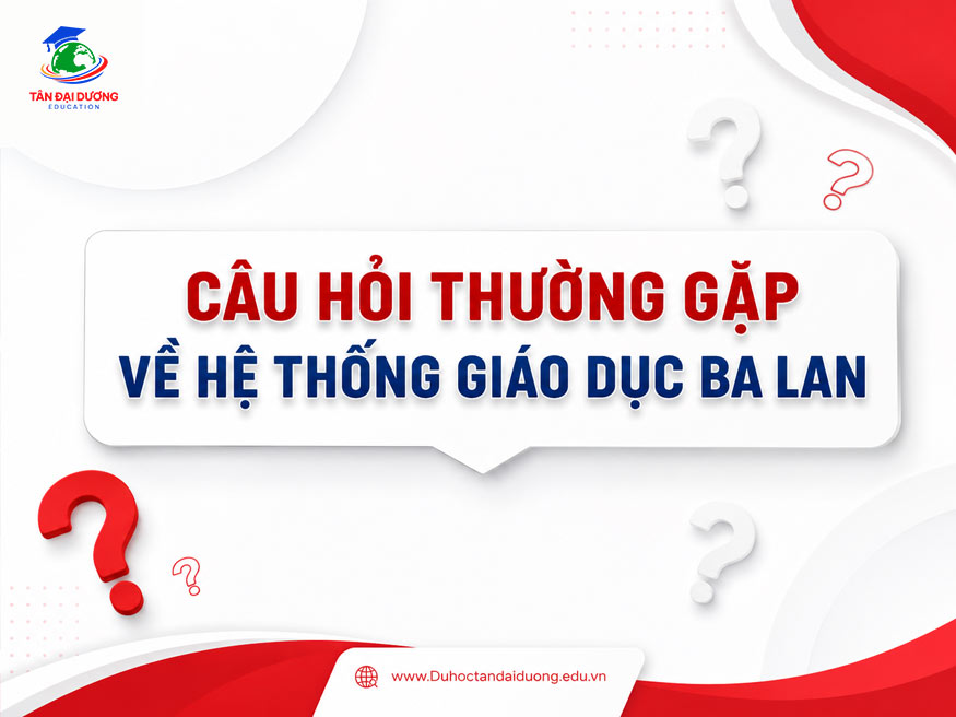 Câu hỏi thường gặp về hệ thống giáo dục Ba Lan