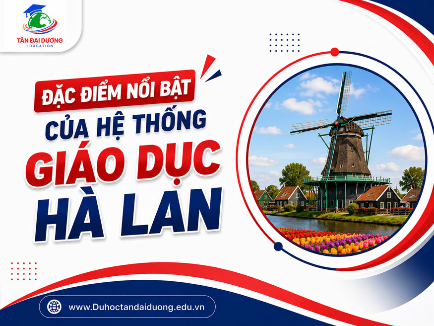 Đặc điểm nổi bật của hệ thống giáo dục Hà Lan