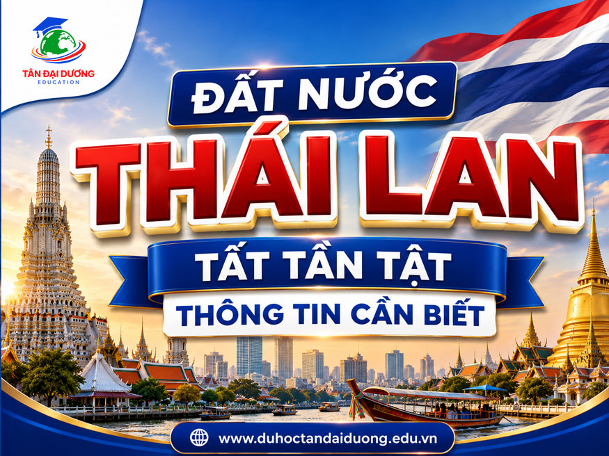 Đất nước Thái Lan: Tất tần tật thông tin cần biết