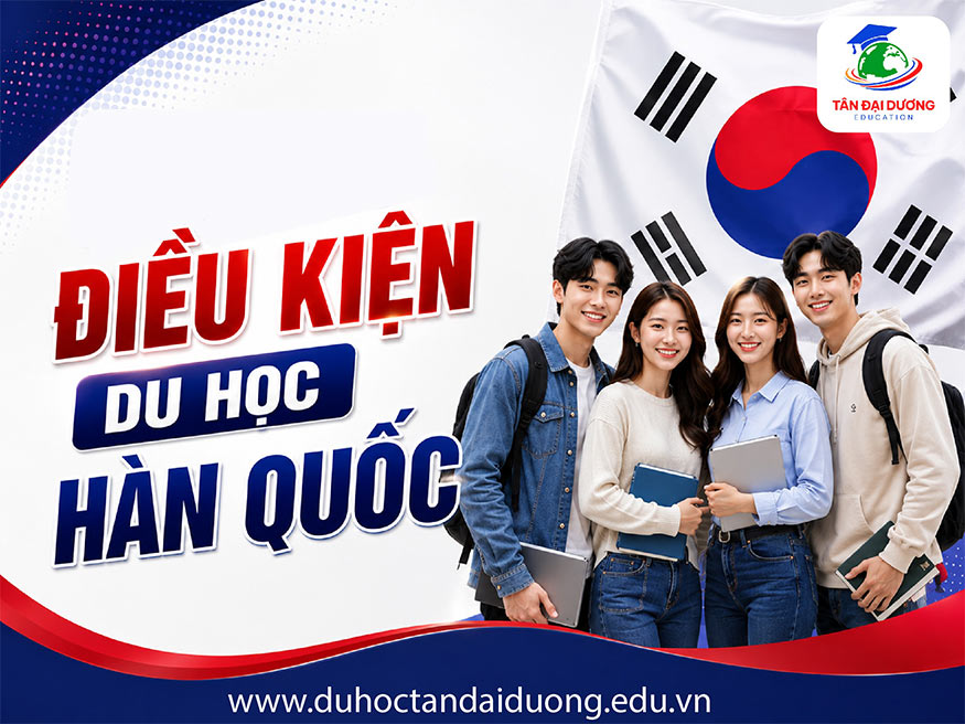Điều kiện du học Hàn Quốc: Cập nhật mới nhất