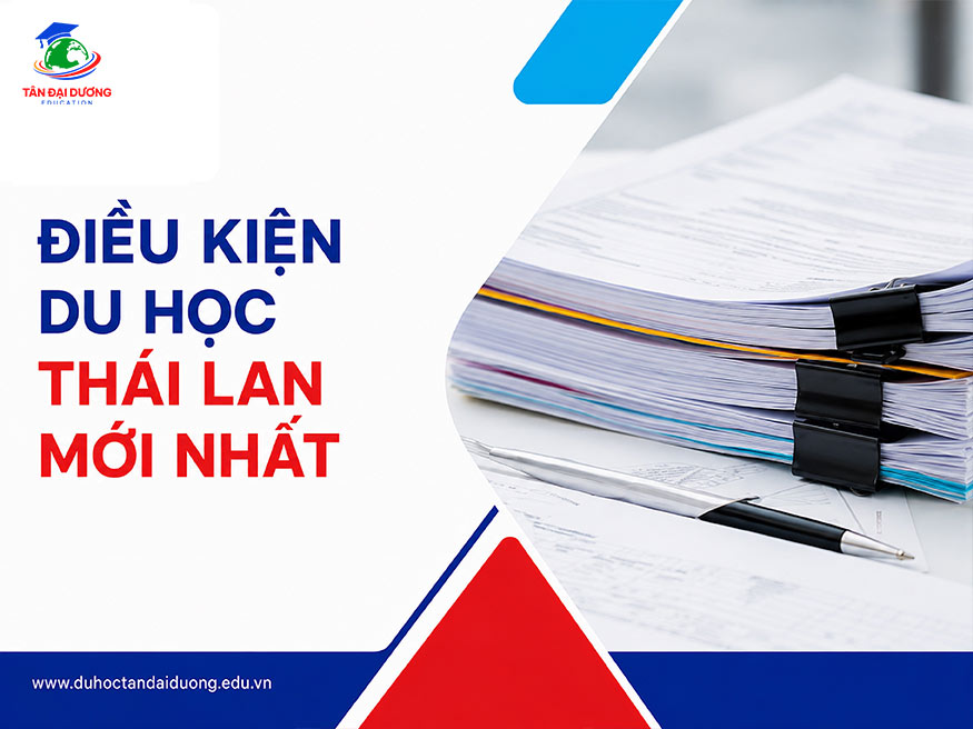 Điều kiện du học Thái Lan mới nhất