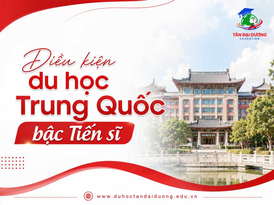 Điều kiện du học Trung Quốc hệ Tiến sĩ