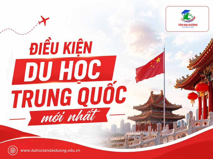 Điều kiện du học Trung Quốc mới nhất