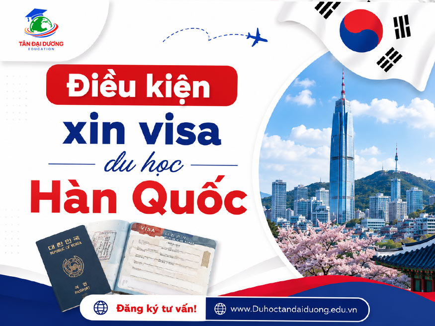 Điều kiện xin visa du học Hàn Quốc