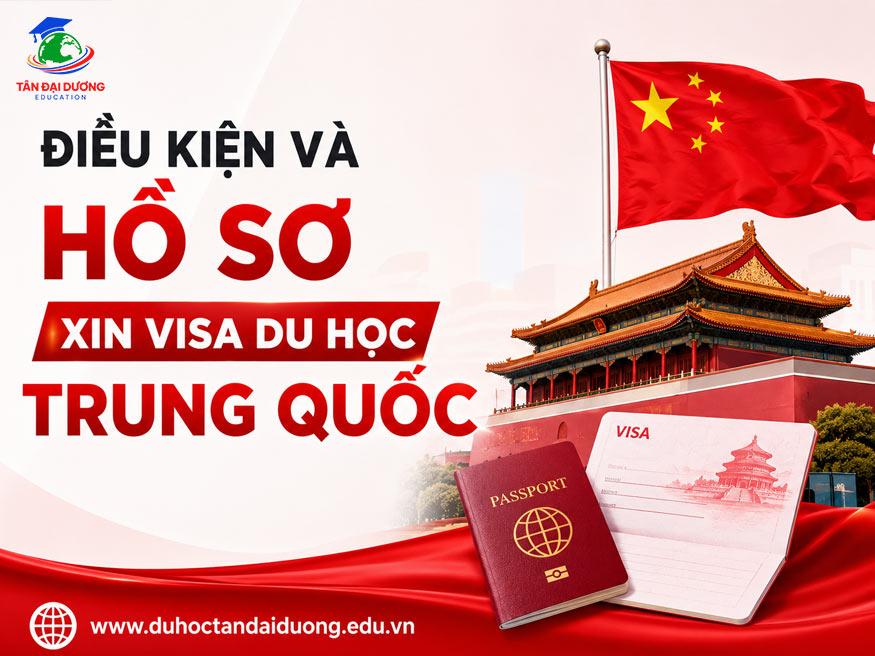 Điều kiện và hồ sơ xin visa du học Trung Quốc