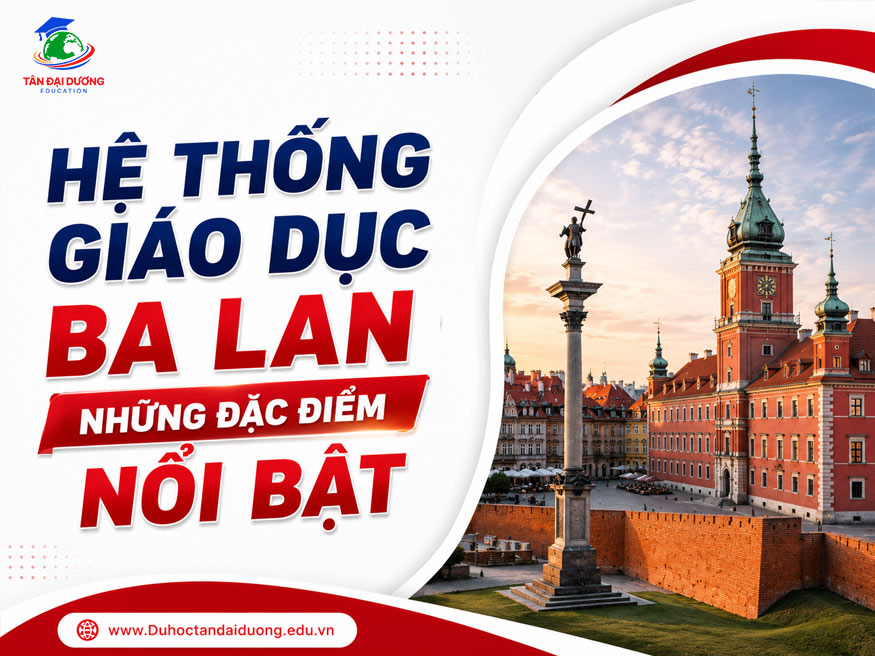 Hệ thống giáo dục Ba Lan: Những đặc điểm nổi bật