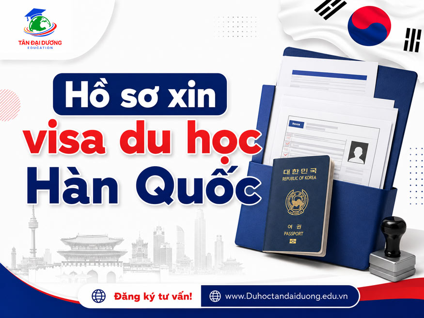 Hồ sơ xin visa du học Hàn Quốc