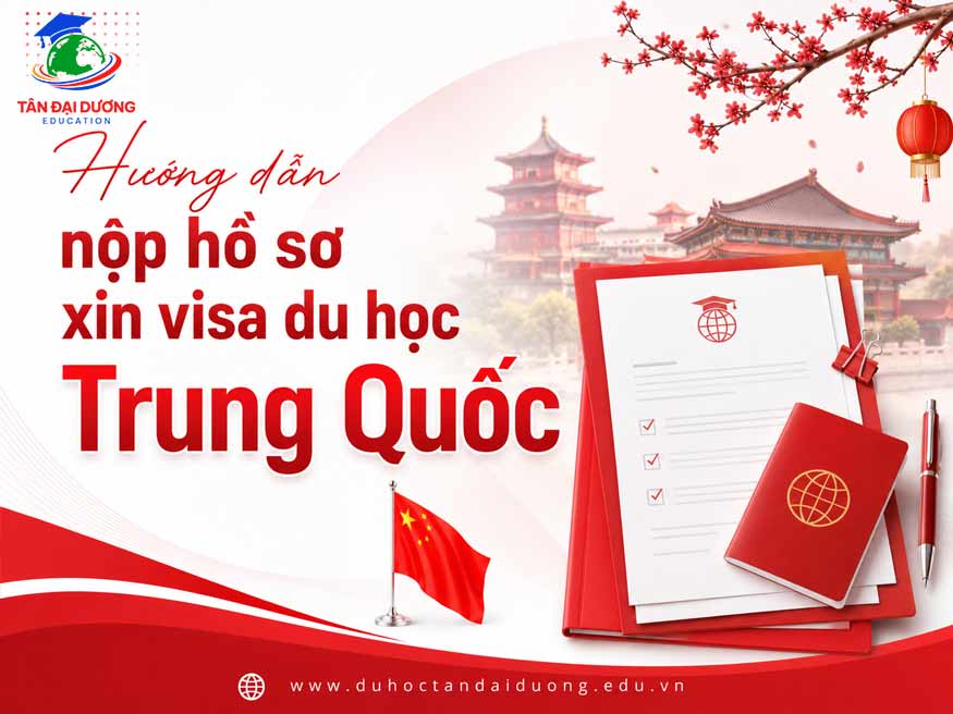 Hướng dẫn nộp hồ sơ xin visa du học Trung Quốc