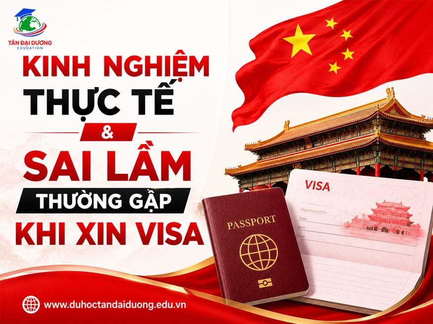 Kinh nghiệm thực tế & sai lầm thường gặp khi xin visa