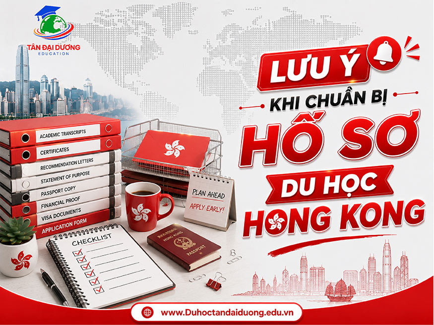Lưu ý khi chuẩn bị hồ sơ du học Hong Kong