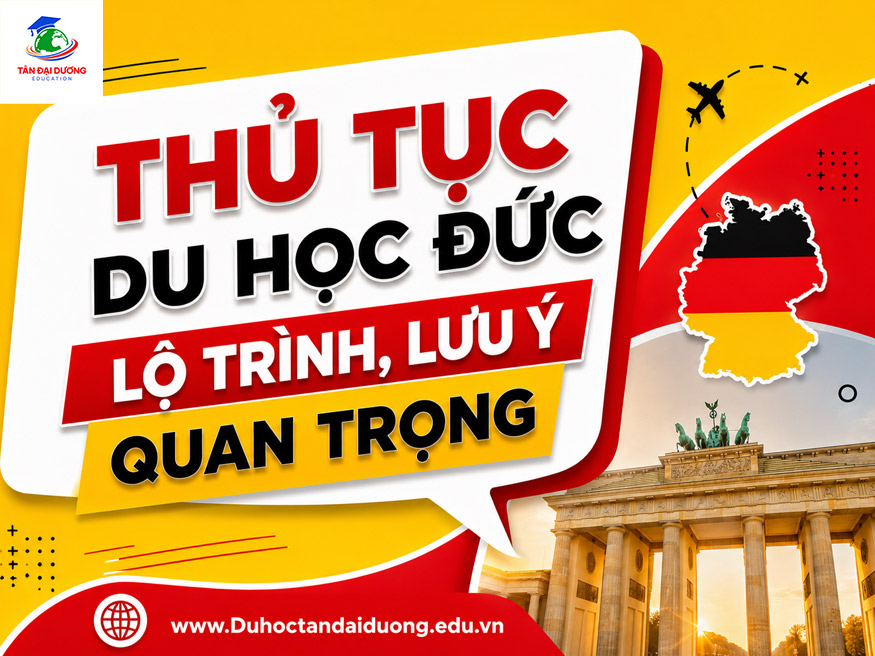 Thủ tục du học Đức: Lộ trình, lưu ý quan trọng