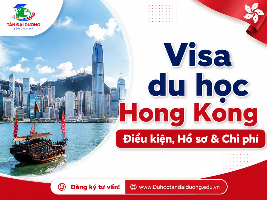 Visa du học Hong Kong: Điều kiện, Hồ sơ & Chi phí