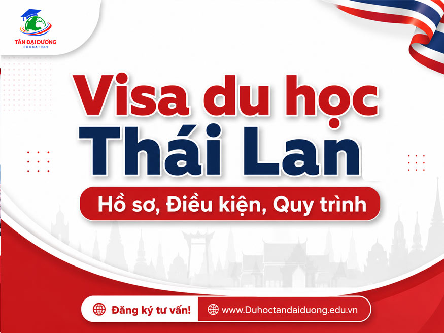 Visa du học Thái Lan: Hồ sơ, Điều kiện, Quy trình