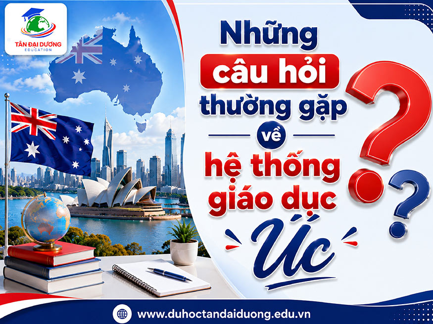 Những câu hỏi thường gặp về hệ thống giáo dục Úc