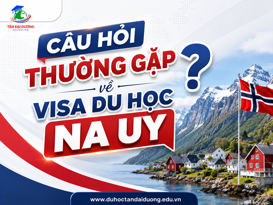 Câu hỏi thường gặp về visa du học Na Uy