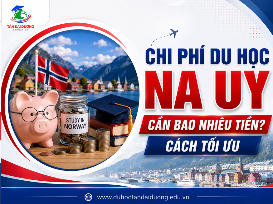 Chi phí du học Na Uy cần bao nhiêu tiền? Cách tối ưu