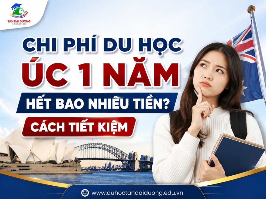 Chi phí du học Úc 1 năm hết bao nhiêu tiền? Cách tiết kiệm