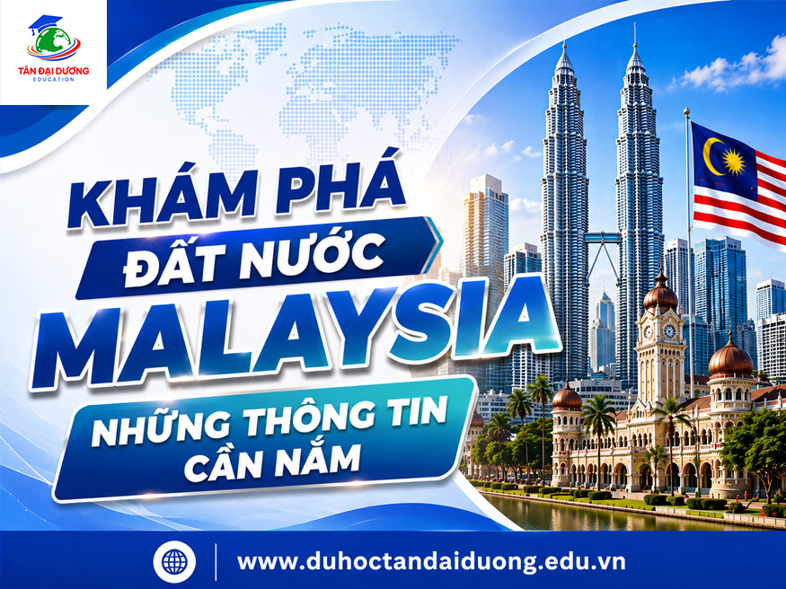 Khám phá đất nước Malaysia: Những thông tin cần nắm