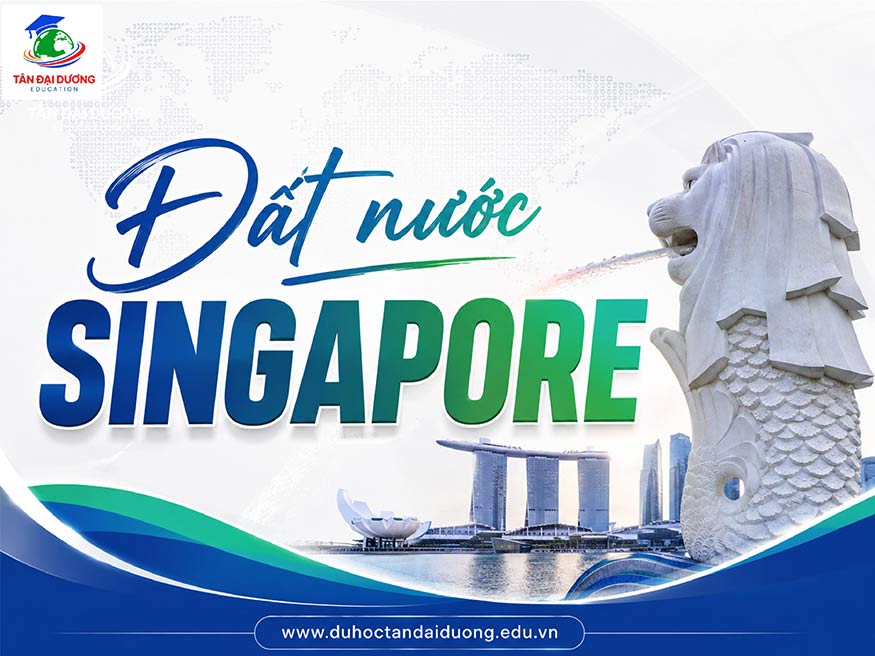 Đất nước Singapore: Cẩm nang toàn diện từ A-Z cho người Việt