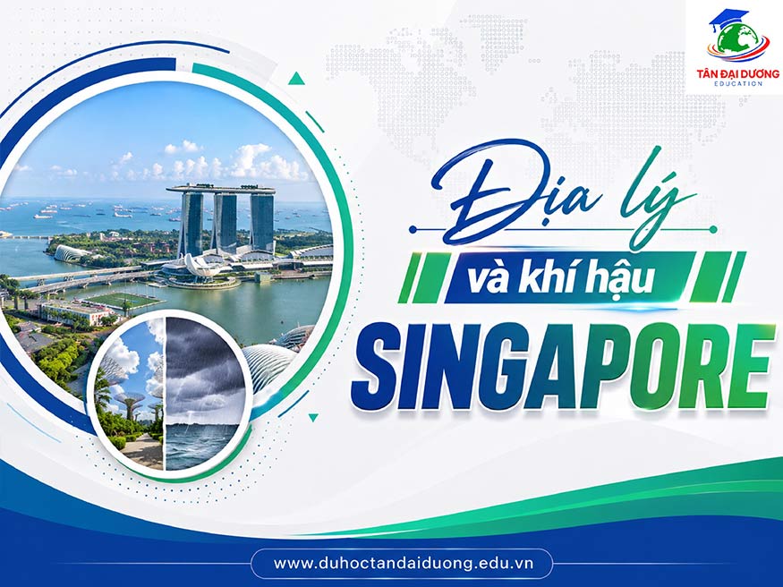Địa lý và khí hậu Singapore