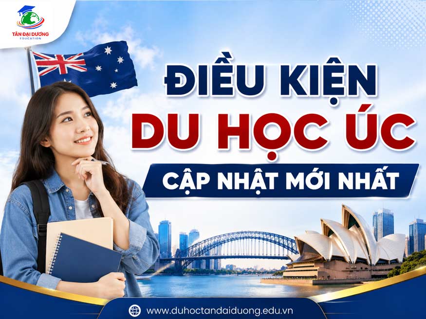 Điều kiện du học Úc: Cập nhật mới nhất