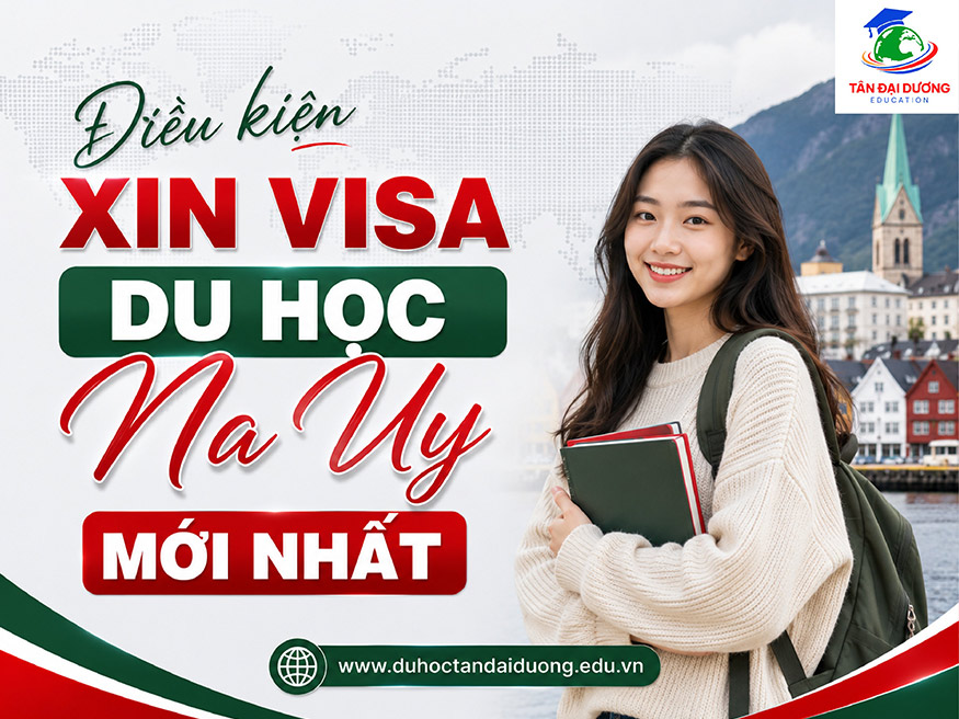 Điều kiện xin visa du học Na Uy mới nhất