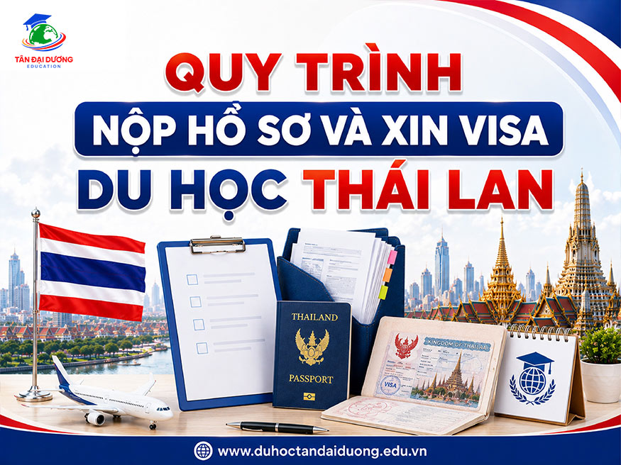 Quy trình nộp hồ sơ và xin visa du học Thái Lan
