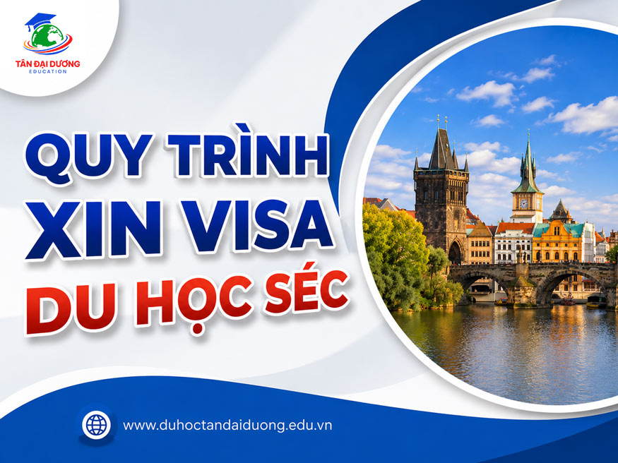 Quy trình xin visa du học Séc