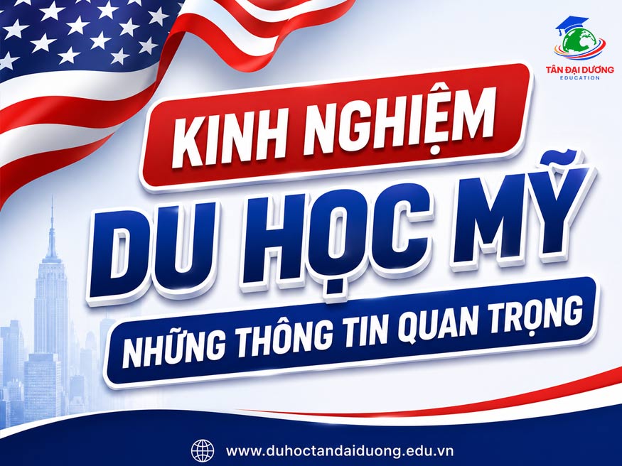 Kinh nghiệm du học Mỹ: Những thông tin quan trọng