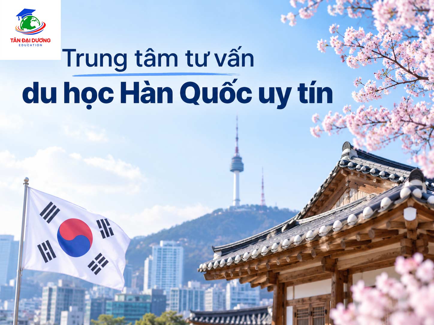 Trung tâm tư vấn du học Hàn Quốc uy tín tại Hà Nội & TP. HCM