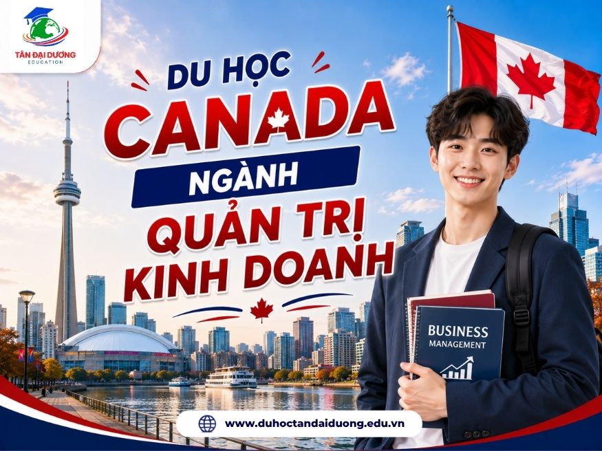 Du học Canada ngành quản trị kinh doanh: Điều kiện, chi phí