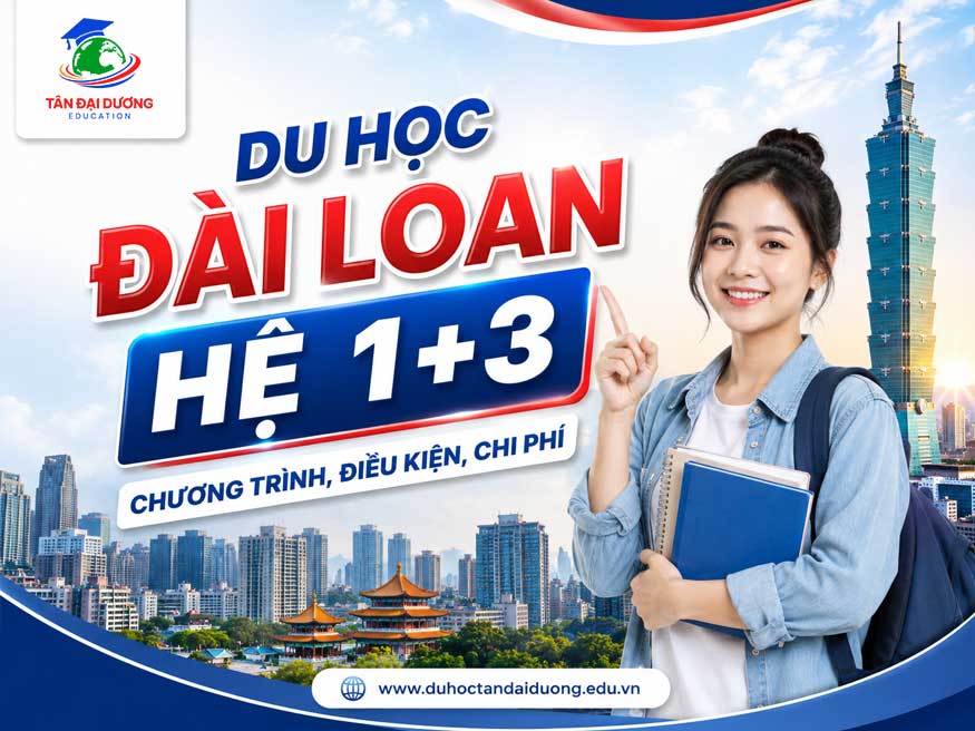 Du học Đài Loan hệ 1+3: Chương trình, điều kiện, chi phí