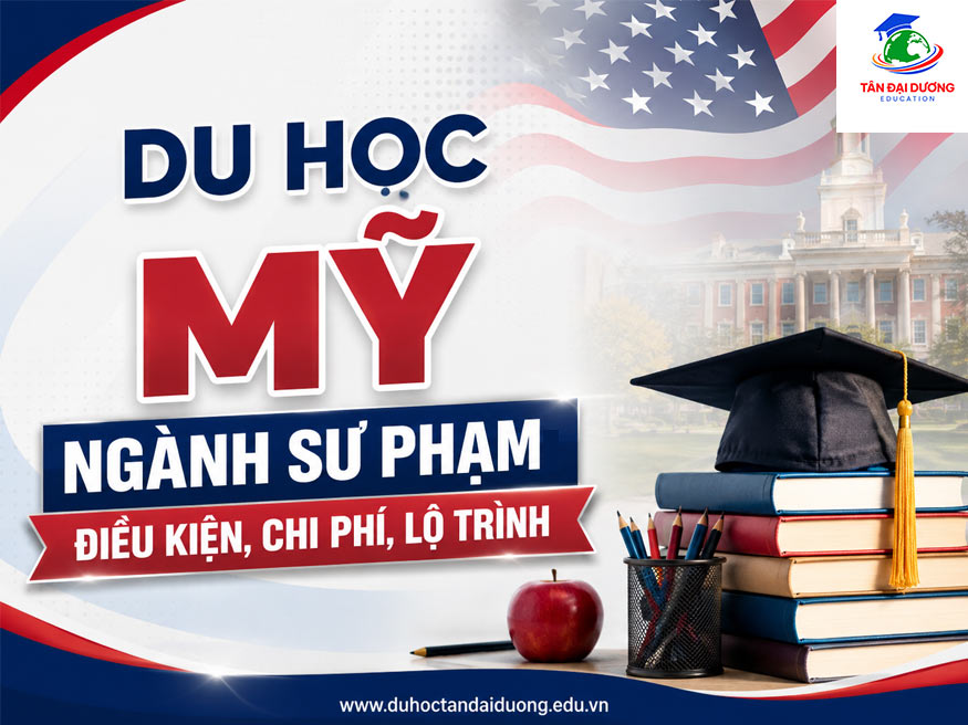 Du học Mỹ ngành sư phạm: Điều kiện, chi phí, lộ trình