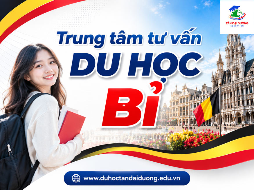 Trung tâm tư vấn du học Bỉ tại TP. Hà Nội và TP. HCM