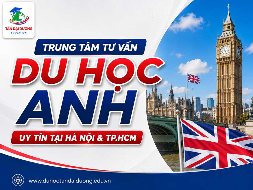 Tổng quan về dịch vụ tư vấn du học Anh
