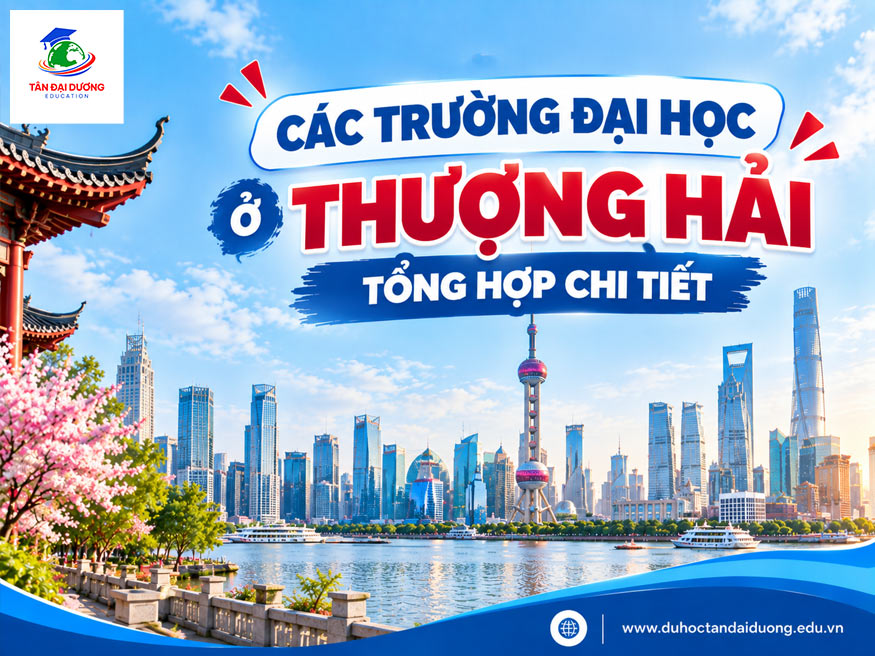 Các trường đại học ở Thượng Hải: Tổng hợp chi tiết