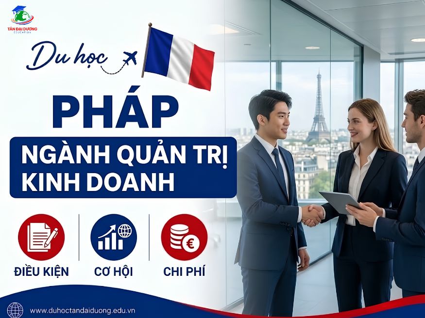 Tổng quan du học Pháp ngành quản trị kinh doanh