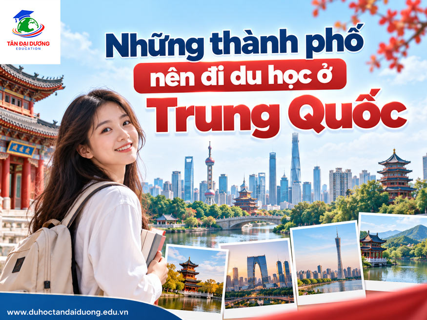 Những thành phố nên đi du học ở Trung Quốc